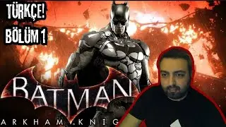 BATMAN ARKHAM KNİGHT İLK KEZ OYNUYORUM !