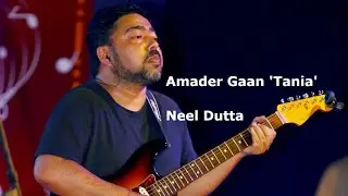 Neel Dutta || Amader Gaan Tania || Madly  Bangali || Live