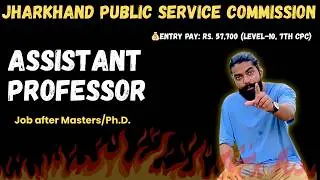 Assistant Professor Govt Jobs 2026 🚨 | JPSC Recruitment Details | PhD / NET / GATE Candidates