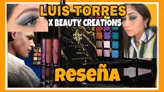 🔥RESE&Ntilde;A 🔥COLECCI&Oacute;N LUIS TORRES x BEAUTY CREATIONS 💋@LuisTorresBeauty