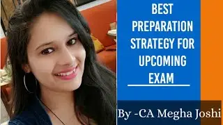 Best Preparation strategy for upcoming Exam | by CA MEGHA JOSHI
