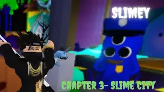 Slimey CHAPTER 3 Slime City
