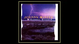 Johnny Winter - Midsummer Blizzard 1985  (Complete Bootleg)