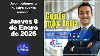 Evento Capítulo La Familia / Jueves 8 de Enero de 2026 / 6:45 AM / CDI 📱