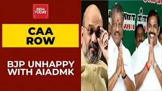 Tamil Nadu Polls 2021: BJP Unhappy With Ally AIADMK Over Its Campaign Against CAA | India Today
