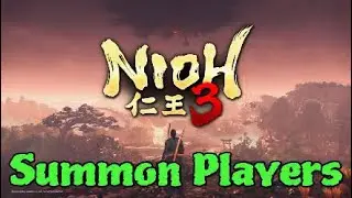 Nioh 3 Alpha - How to summon players - Multiplayer