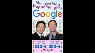 Numerology Doppelgangers - Google Founders Sergey Brin & Larry Page