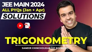 PYQ Series | Trigonometry | JEE Main 2024 (Jan and April) | ALL Questions | Solutions