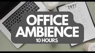 10 Hours | Office Ambience &bull; Working From Home Too Quiet?