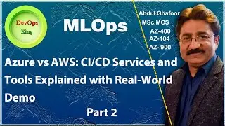 MLOps on Azure and AWS , Key Concepts, Workflow & Best Practices with Demo (Part 2)