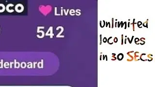 LOCO LIVES HACK | Get unlimited loco lives with this simple trick in 30 secs