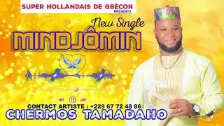 Le nouveau morceau MINDJÔMIN de Chermos TAMADAHO..