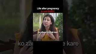 Life After Pregnancy Is Not Easy!