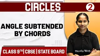 CIRCLES - 02 | Angle Subtended by Chords | Maths | Class 9th / CBSE / State Board