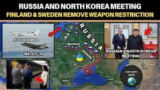 Shoigu Meets With Kim Jong | Finland & Sweden Remove Weapon Restrictions | Russian And Nato Clash!