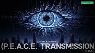 The Digital Leviathan - P.E.A.C.E. // THE PERFECT PRISON IS HERE [OFFICIAL VIDEO]