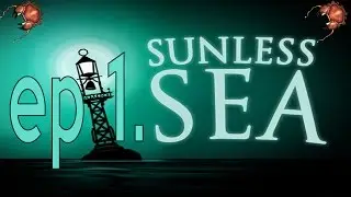 Sunless Sea first look - Lets Play Captain