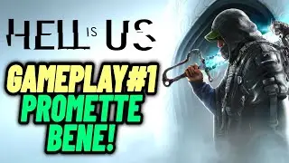HELL IS US gameplay ITA #1 - Le prime ore di gioco!! Figo come sembrava?