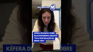 K&eacute;fera desabafa sobre relacionamento abusivo: &ldquo;Foi a pior rela&ccedil;&atilde;o da minha vida&rdquo;