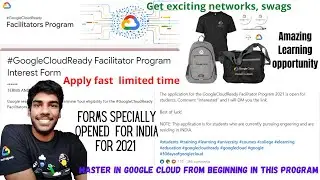 Google Cloud Facilitator Program 2021 | Open for India now | Get amazing #network, #certifications