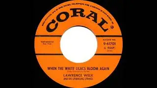 1956 Lawrence Welk - When The White Lilacs Bloom Again