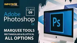 Selection Tools: Rectangular Marquee and Elliptical Marquee | Class 09