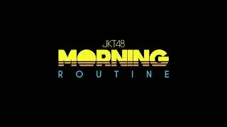 Morning Routine Celine JKT48