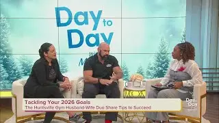 Tackling Your 2026 Goals with The Huntsville Gym | January 8, 2026 | Day to Day with Mariah