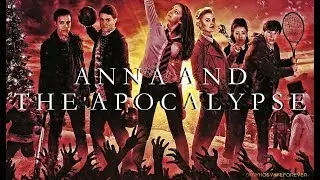 ANNA AND THE APOCALYPSE - Hollywood Ending & Break Away
