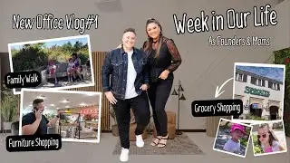 WEEK IN OUR LIFE Vlog #1| New Office, Furniture Shopping, Family Walk, Grocery Shopping, Founders