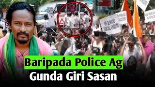 Baripada Re Police Ag Gunda Giri Chedag..❓