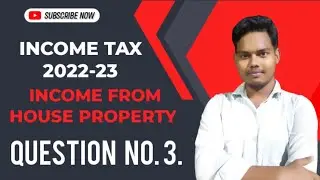 HOUSE PROPERTY QUESTION NO 3 INCOME TAX 2022-23 #houseproperty #bcom #jpcc  JP COMMERCE CLASSES QN.3