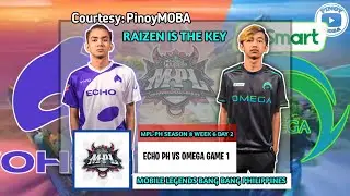 Raizen is the KEY !!! MPL-PH REGULAR S8 W6 D2 ECHO PH VS OMEGA Game 1