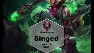 Singed (Mid) vs Akali  -Turkey Grandmaster Patch10.23