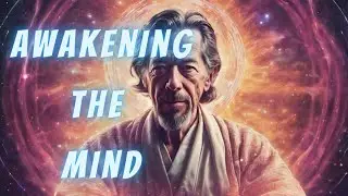 Alan Watts - Guided Meditation (Awakening The Mind)