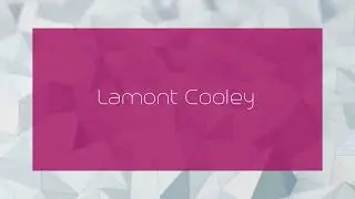 Lamont Cooley - appearance