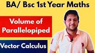 Volume of parallelopiped using vector | vector calculus bsc 1st year chapter 1 