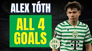 Alex T&oacute;th - ALL 4 GOALS FOR FERENCV&Aacute;ROS SO FAR | Skills & Highlights