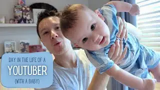 A Day In The Life Of A YouTuber (With A Baby) 👶