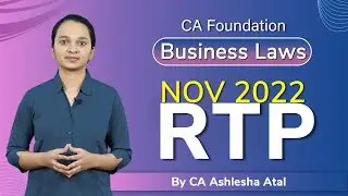 Business Laws | CA Foundation | RTP Discussion | Dec 22 Exams | Ashlesha Atal