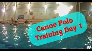 Canoe Polo Training Day 1 (Montage)