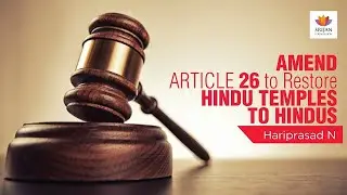Amend Article 26 To Restore Hindu Temples To Hindus | Hariprasad N | #HinduCharter | Free Temples