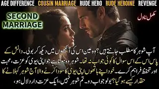 Age Gap Rude Hero 2nd Marriage With Rude Heroine | Cousin Marriage | Revenge | Complete Audio Novel