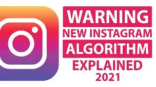 WARNING! New Instagram Algorithm Explained. 2021 Update. Grow Fast On Instagram.