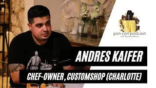 Chef Andres Kaifer of Customshop in Charlotte on bringing change to a restaurant [Pan Con Podcast]