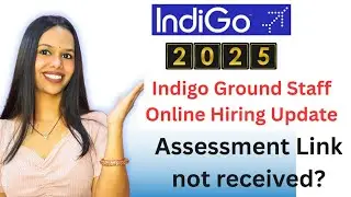 Indigo Ground Staff Online Assessment Updates? Assessment link not received? Explained in Details