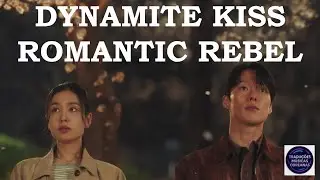 M&uacute;sica Romantic Rebel TRADU&Ccedil;&Atilde;O PORTUGU&Ecirc;S Drama Dynamite Kiss Parte 7