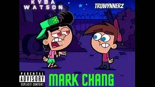 Truwynnerz X Kyba Watson - Mark Chang (Prod. Truwynnerz)