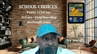 Keys to the Journey (Book Preview) |Chapter 4 | School Choices (Public, Charter, Pivate, Prep/Board)