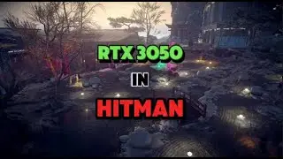 RTX 3050 | Hitman 3 - 1080p Ultra Graphics